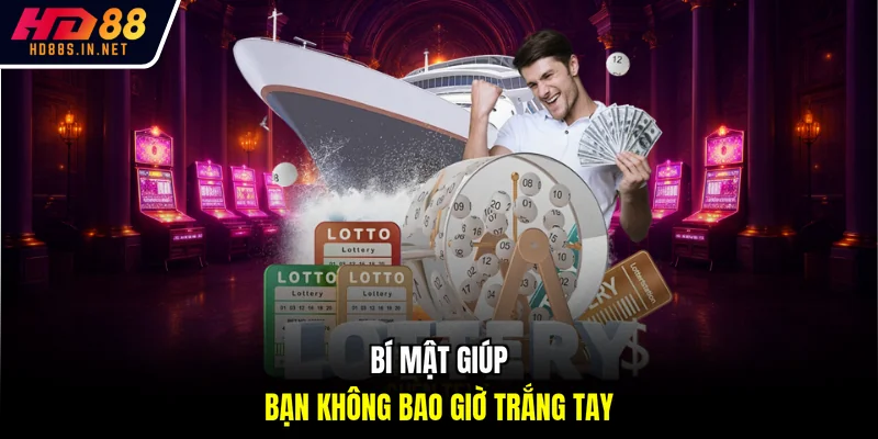 Bí mật giúp bạn không bao giờ trắng tay