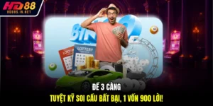 Đề 3 Càng - Tuyệt Kỹ Soi Cầu Bất Bại, 1 Vốn 900 Lời