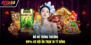 Nổ Hũ Trúng Thưởng - 99% Cơ Hội Ăn Trọn 10 Tỷ Đồng